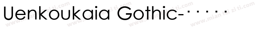 Uenkoukaia Gothic字体转换